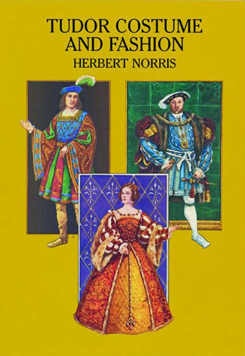 Book cover of Tudor Costume and Fashion