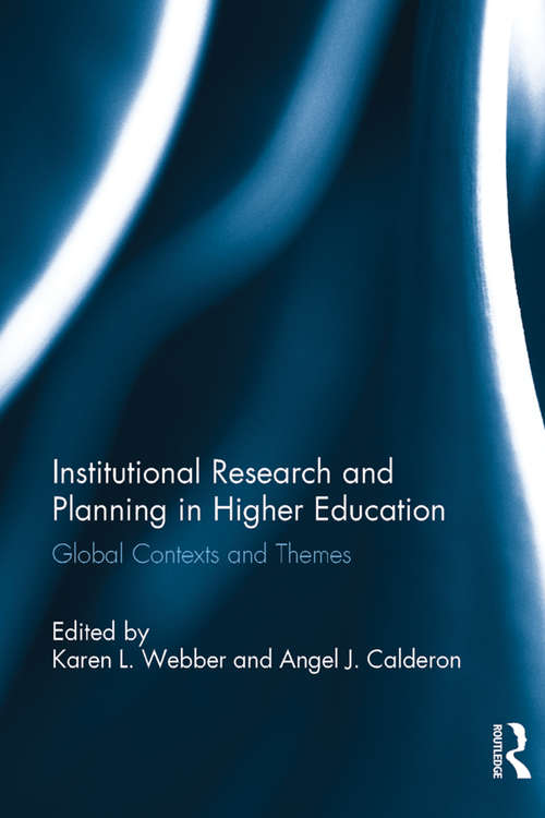 Book cover of Institutional Research and Planning in Higher Education: Global Contexts and Themes