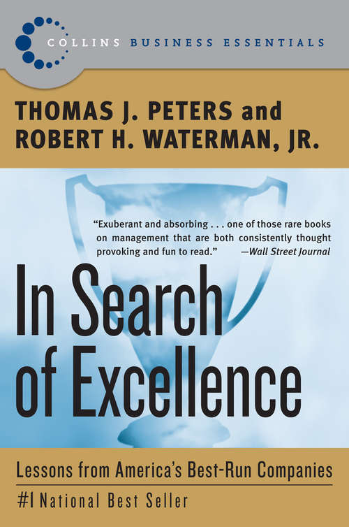 Book cover of In Search of Excellence: Lessons from America's Best-Run Companies (Collins Business Essentials Ser.)