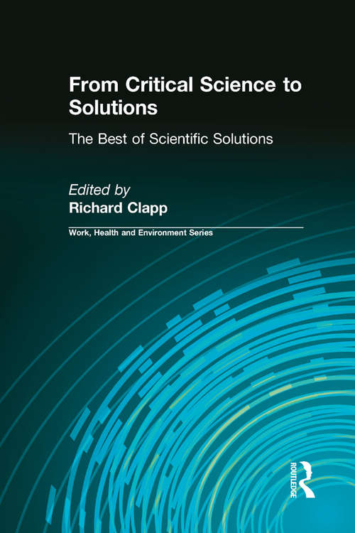 Book cover of From Critical Science to Solutions: The Best of Scientific Solutions (Work, Health and Environment Series)