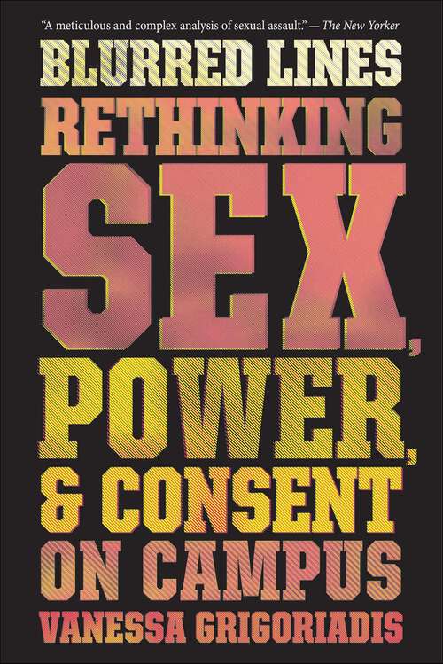 Book cover of Blurred Lines: Rethinking Sex, Power, & Consent on Campus