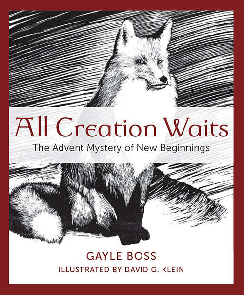 Book cover of All Creation Waits: The Advent Mystery of New Beginnings