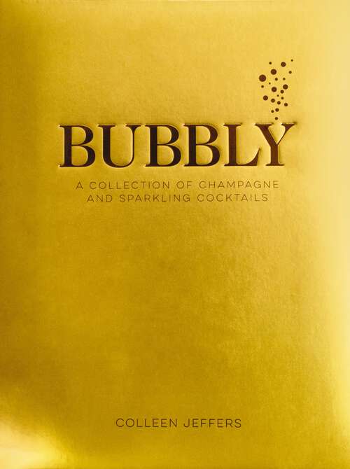 Book cover of Bubbly: A Collection of Champagne and Sparkling Cocktails