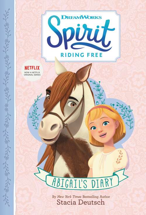 Book cover of Spirit Riding Free: Abigail's Diary