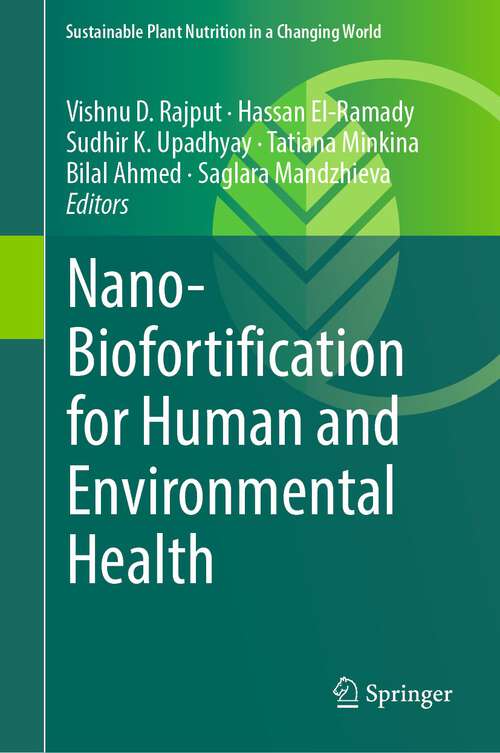 Book cover of Nano-Biofortification for Human and Environmental Health (1st ed. 2023) (Sustainable Plant Nutrition in a Changing World)