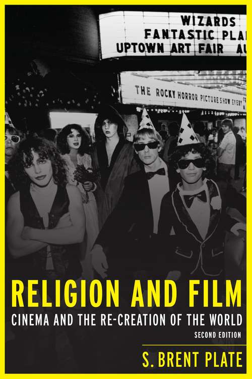 Book cover of Religion and Film: Cinema and the Re-creation of the World (2) (Critical Concepts In Media And Cultural Studies)