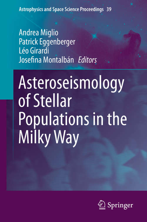 Book cover of Asteroseismology of Stellar Populations in the Milky Way (Astrophysics and Space Science Proceedings #39)