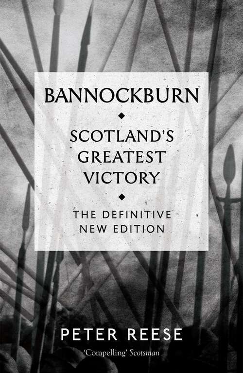 Book cover of Bannockburn: Scotland's Greatest Victory