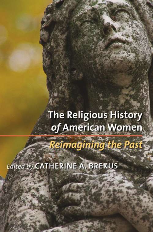 Book cover of The Religious History of American Women