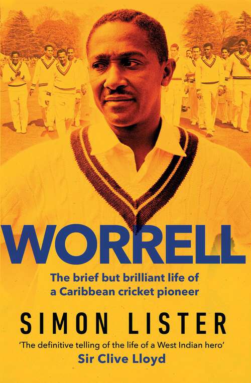 Book cover of Worrell: The Brief but Brilliant Life of a Caribbean Cricket Pioneer