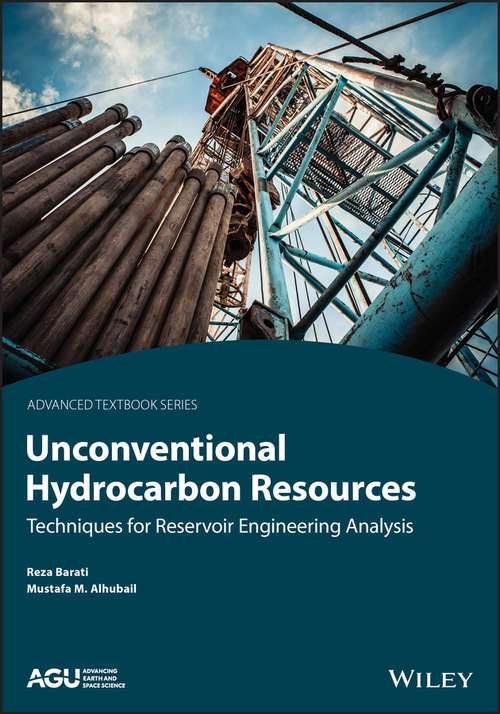 Book cover of Unconventional Hydrocarbon Resources: Techniques for Reservoir Engineering Analysis (AGU Advanced Textbooks #1)