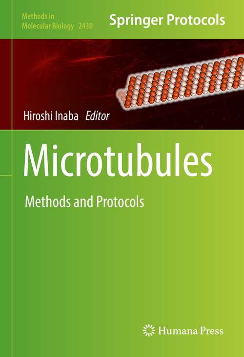 Book cover of Microtubules: Methods and Protocols (1st ed. 2022) (Methods in Molecular Biology #2430)