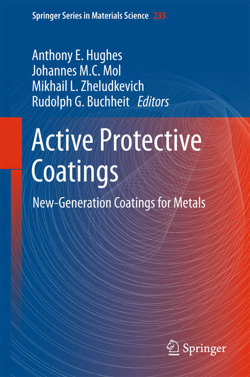 Book cover of Active Protective Coatings: New-Generation Coatings for Metals (Springer Series in Materials Science #233)