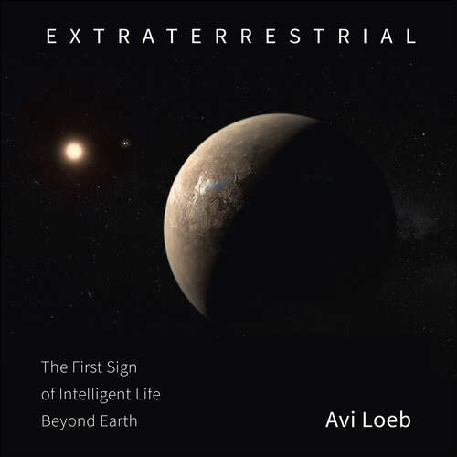 Book cover of Extraterrestrial: The First Sign of Intelligent Life Beyond Earth