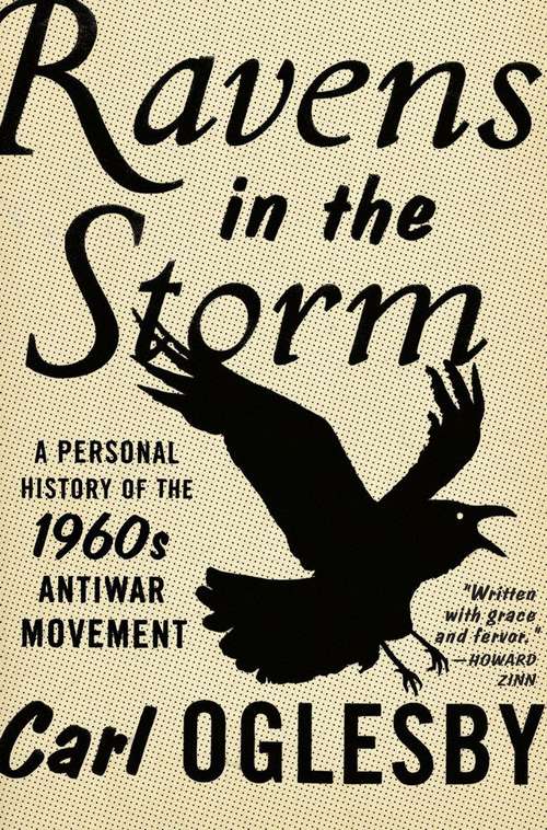Book cover of Ravens in the Storm: A Personal History of the1960s Antiwar Movement