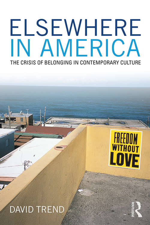 Book cover of Elsewhere in America: The Crisis of Belonging in Contemporary Culture (Critical Interventions)