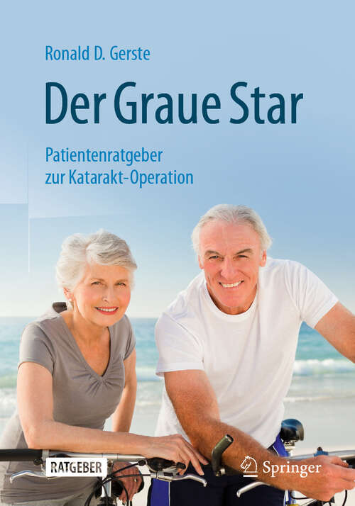 Book cover of Der Graue Star: Patientenratgeber zur Katarakt-Operation (2. Auflage 2024)