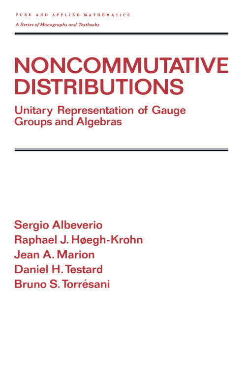 Book cover of Noncommutative Distributions: Unitary Representation of Gauge Groups and Algebras (1) (Chapman & Hall/CRC Pure and Applied Mathematics)