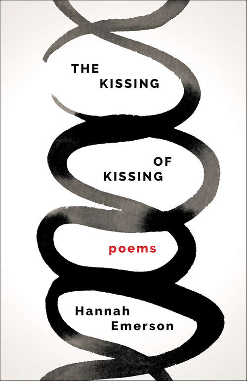 Book cover of The Kissing of Kissing: Poems