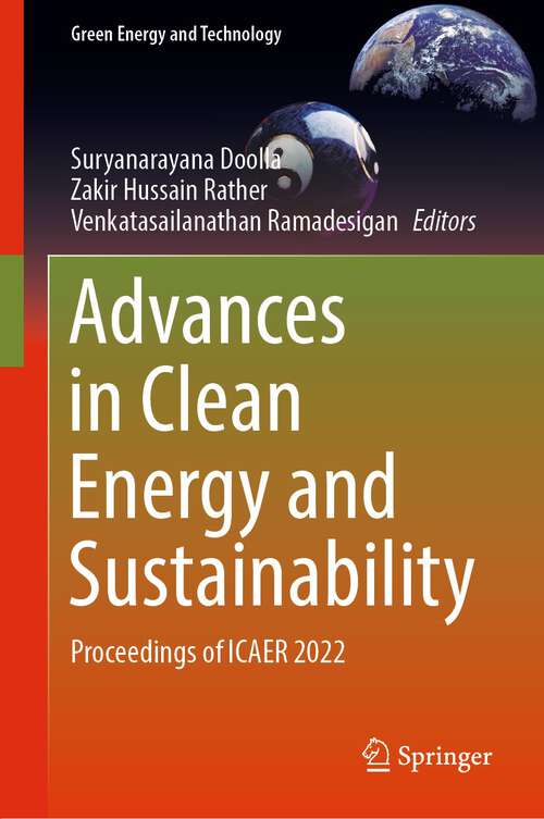 Book cover of Advances in Clean Energy and Sustainability: Proceedings of ICAER 2022 (1st ed. 2023) (Green Energy and Technology)