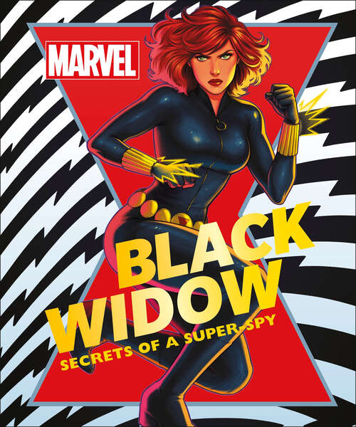 Book cover of Marvel Black Widow: Secrets of a Super-spy