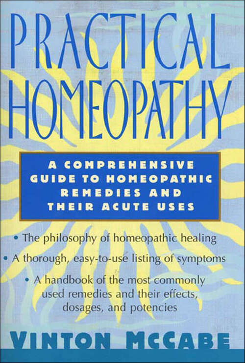 Book cover of Practical Homeopathy: A Comprehensive Guide to Homeopathic Remedies and Their Acute Uses