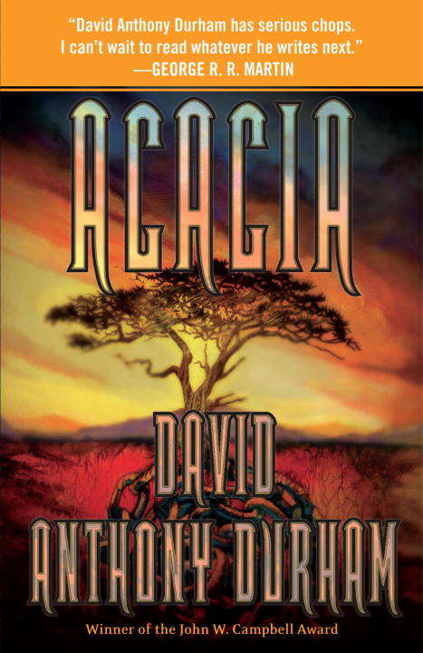 Book cover of Acacia: The Acacia Trilogy, Book One (Acacia Trilogy #1)