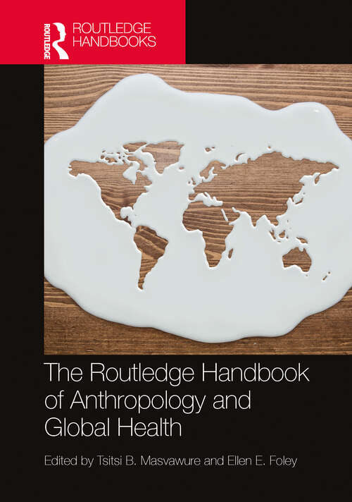 Book cover of The Routledge Handbook of Anthropology and Global Health (Routledge Anthropology Handbooks)