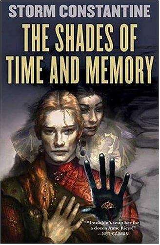 Book cover of The Shades of Time and Memory: The Second Book of the Wraeththu Histories