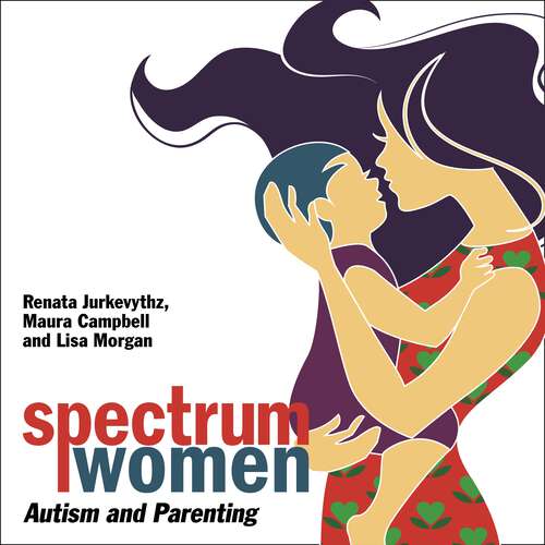 Book cover of Spectrum Women—Autism and Parenting
