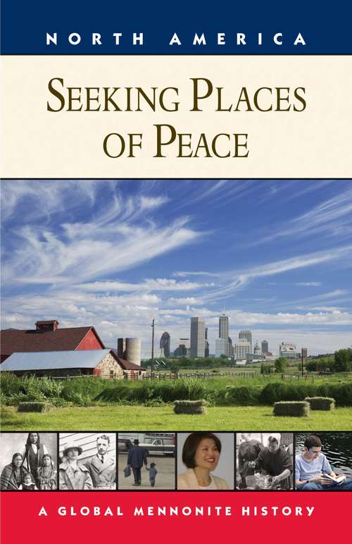 Book cover of Seeking Places of Peace: A Global Mennonite History (Global Mennonite History Ser.)