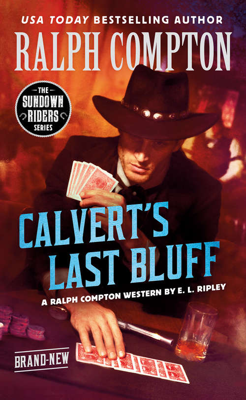 Book cover of Ralph Compton Calvert's Last Bluff (The Sundown Riders Series)