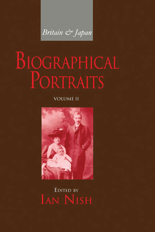 Book cover of Britain and Japan Vol II: Biographical Portraits