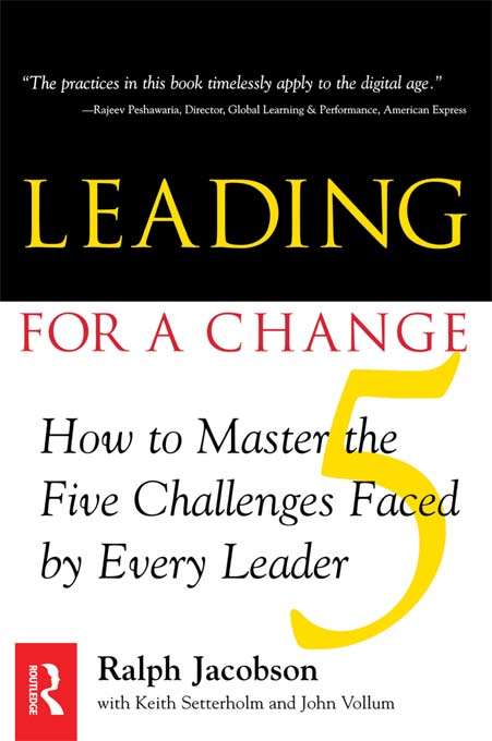 Book cover of Leading for a Change: How To Master The 5 Challenges Faced By Every Leader