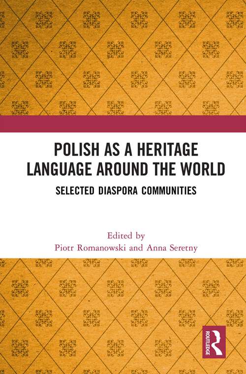 Book cover of Polish as a Heritage Language Around the World: Selected Diaspora Communities