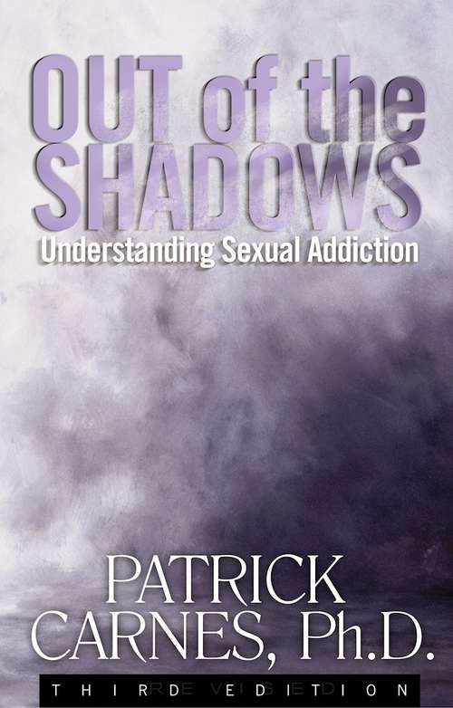 Book cover of Out of the Shadows: Understanding Sexual Addiction