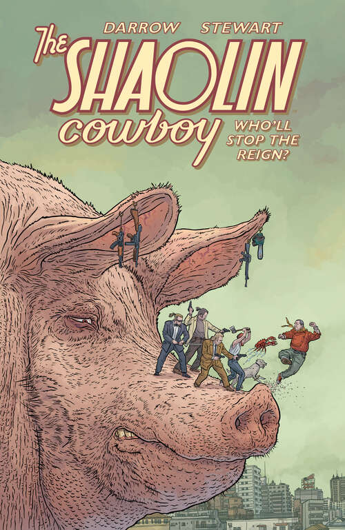 Book cover of Shaolin Cowboy: Who'll Stop the Reign?