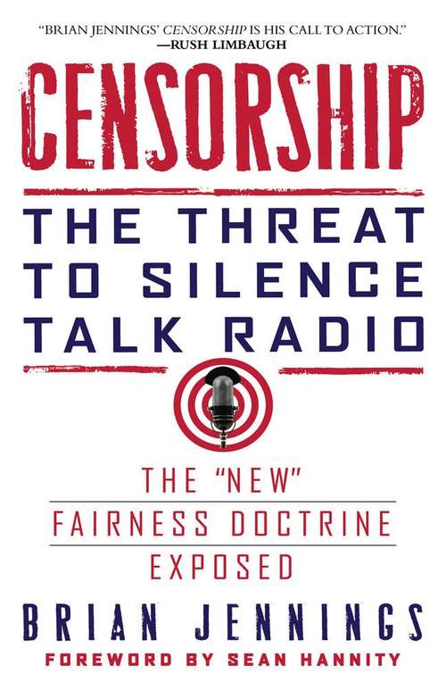 Book cover of Censorship: The Threat to Silence Talk Radio