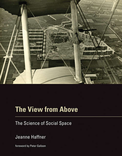 Book cover of The View from Above: The Science of Social Space