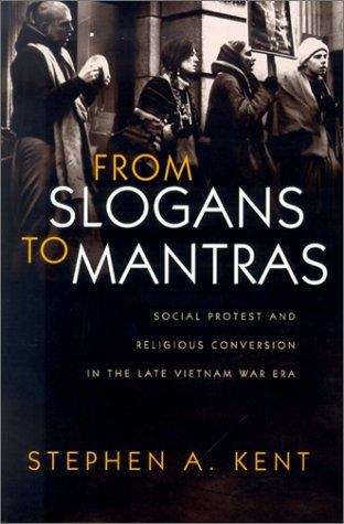 Book cover of From Slogans to Mantras: Social Protest and Religious Conversion In The Late Vietnam War Era