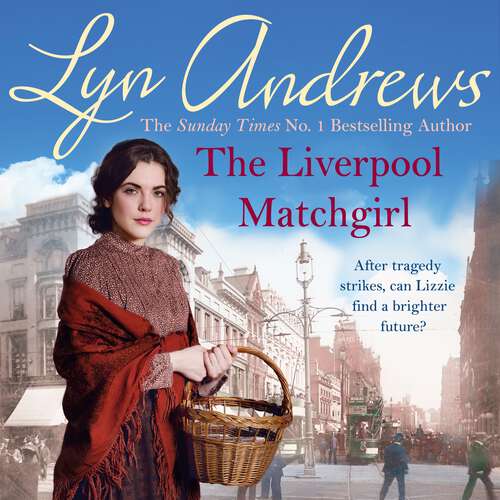 Book cover of The Liverpool Matchgirl: The heartwarming saga from the SUNDAY TIMES bestselling author