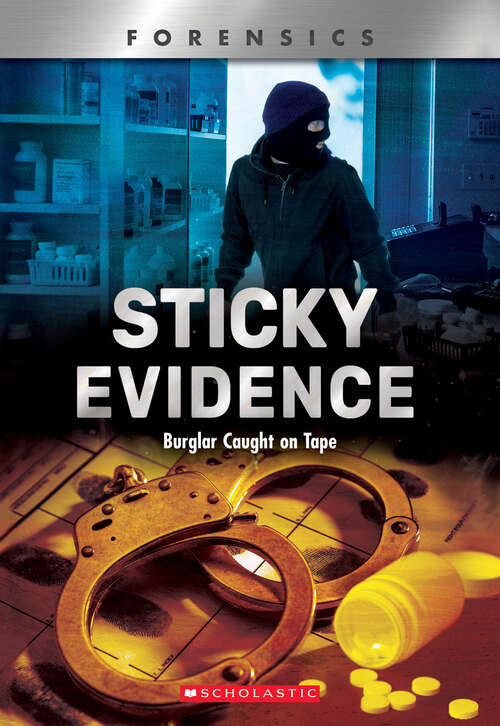 Book cover of Sticky Evidence: Burglar Caught on Tape (XBooks: Forensics)