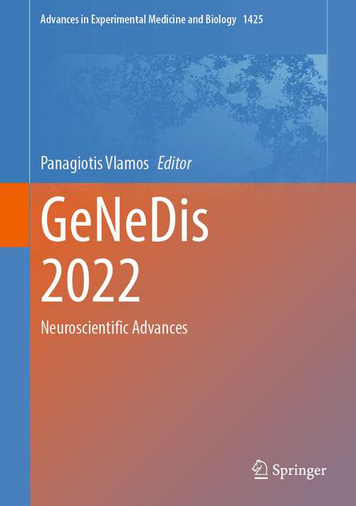 Book cover of GeNeDis 2022: Neuroscientific Advances (1st ed. 2023) (Advances in Experimental Medicine and Biology #1425)