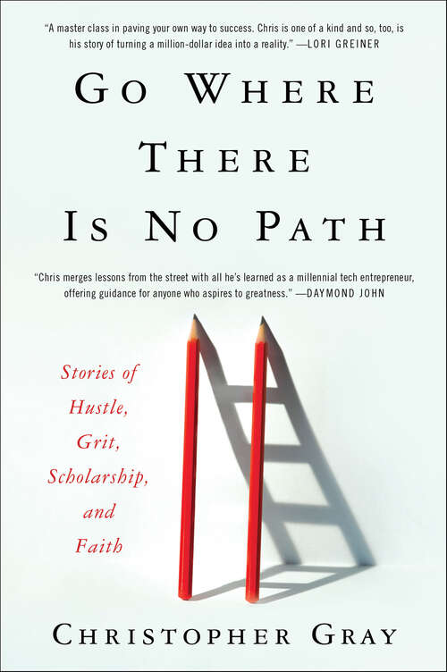 Book cover of Go Where There Is No Path: Stories of Hustle, Grit, Scholarship, and Faith