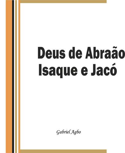 Book cover of Deus de Abraão, Isaque e Jacó