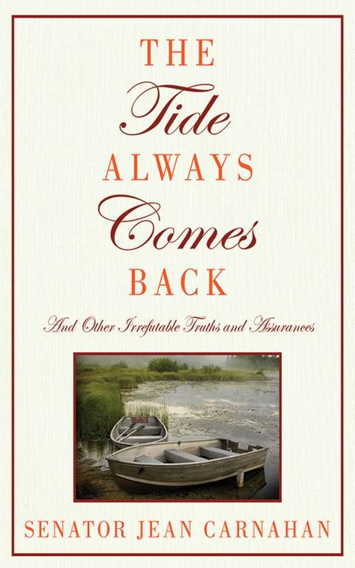 Book cover of The Tide Always Comes Back: And Other Irrefutable Truths and Assurances