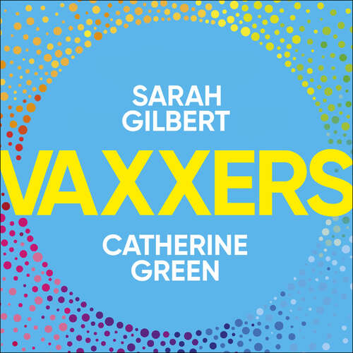 Book cover of Vaxxers: A Pioneering Moment in Scientific History