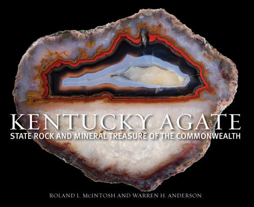 Book cover of Kentucky Agate: State Rock and Mineral Treasure of the Commonwealth