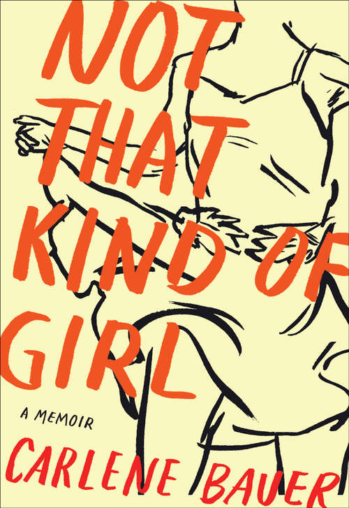 Book cover of Not That Kind of Girl