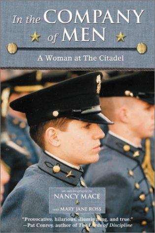 Book cover of In The Company Of Men: A Woman At The Citadel